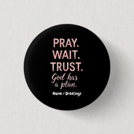 Warten Sie Vertrauen - Gott hat einen Plan Inspira Button