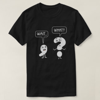 Warten Sie, was für eine Zeichensetzung Englisch L T-Shirt