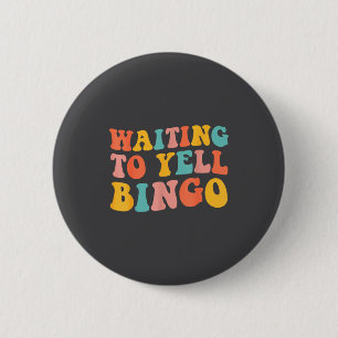 Wartet darauf, Bingo-Liebhaber Bingo-Spieler Bingo Button