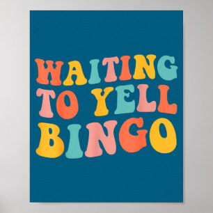 Wartet darauf, Bingo-Liebhaber Bingo-Spieler Bingo Poster