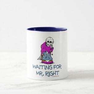Wartete Mr.Right Tasse