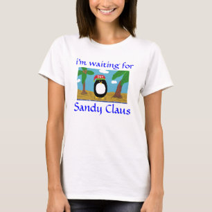 WARTETE SANDY KLAUS PENGUIN-WEIHNACHTENShirts T-Shirt