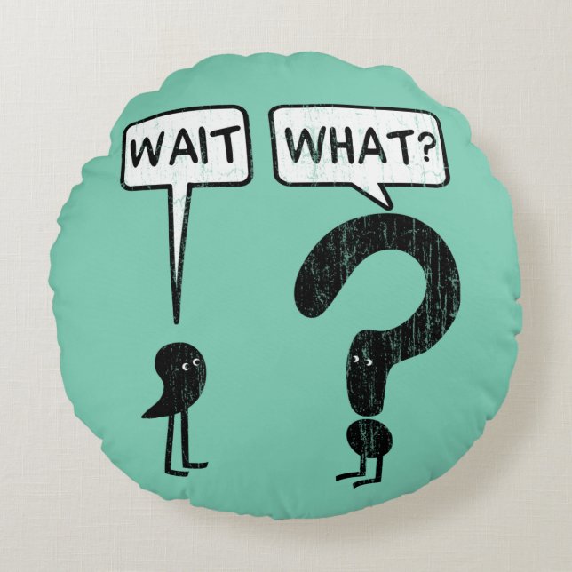 Wartezeit, was? rundes kissen (Vorderseite)