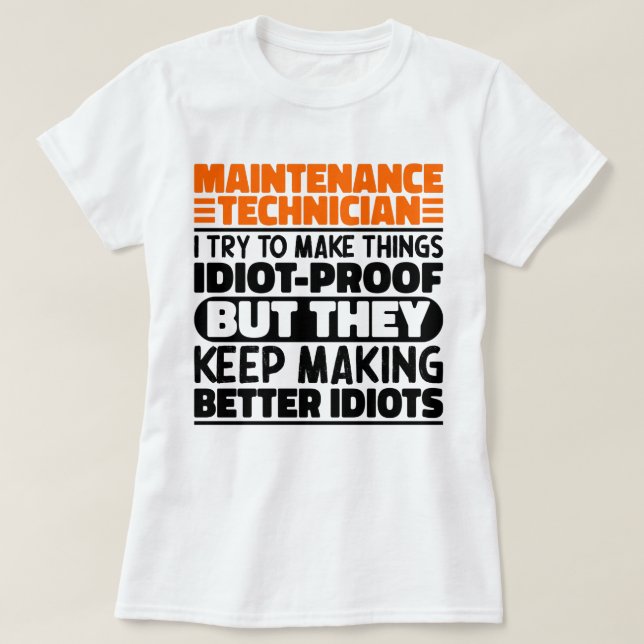 Wartungstechniker Ich versuche, die Dinge lustig z T-Shirt (Design vorne)