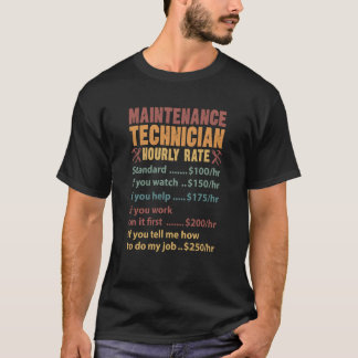 Wartungstechniker Stundensatz Wartungstechniker T-Shirt