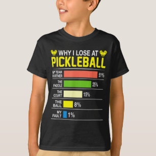 Warum beim Pickleball verlieren lustiges Pickle Ba T-Shirt