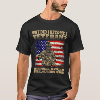 Warum bin ich Veteran geworden? Amerikanische Flag T-Shirt