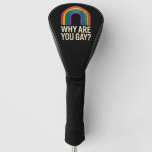 Warum bist du lustig Regenbogen LGBTQ Stolz Verbün Golf Headcover