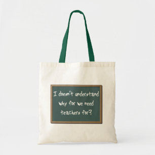 Warum brauchen Lehrer lustige Taschen Tote Tasche