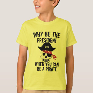 Warum der Präsident T - Shirt lustiges Piraten-Sh