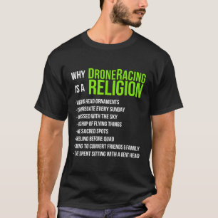 Warum Drohnenrennen eine Religion ist T-Shirt