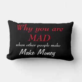 Warum du wütend bist, wenn andere Geld verdienen Lendenkissen