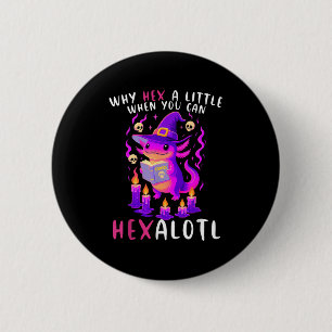 Warum ein wenig hex, wenn U Hexalotl Hexalotl Axol Button