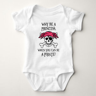 Warum eine Prinzessin sein, wenn man ein Pirat sei Baby Strampler