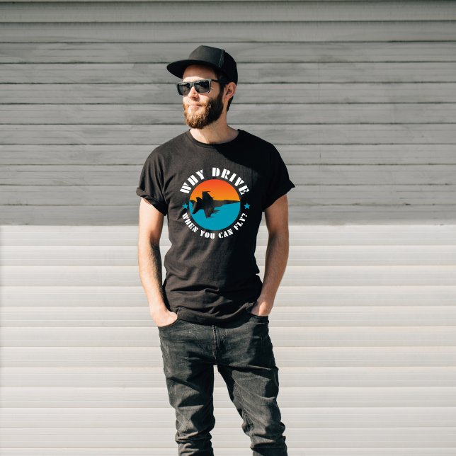 Warum fahren, wenn man fliegen kann, Jet Flugzeug, T-Shirt (Von Creator hochgeladen)
