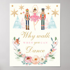 Warum gehen, wenn man Nutcracker zum Geburtstag ta Poster