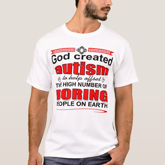 Warum Gott Autismus geschaffen hat T-Shirt (Vorderseite)