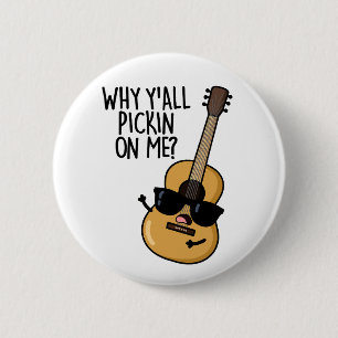 Warum hackt ihr alle auf mir herum Lustiger Gitarr Button