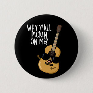 Warum hackt ihr alle auf mir herum Lustiger Gitarr Button