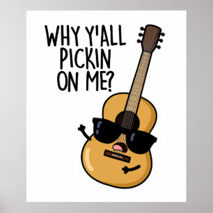 Warum hackt ihr alle auf mir herum Lustiger Gitarr Poster
