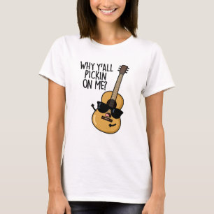 Warum hackt ihr alle auf mir herum Lustiger Gitarr T-Shirt