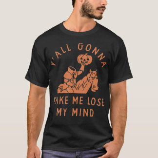 Warum Halloween mich komplett verrückt macht T-Shirt