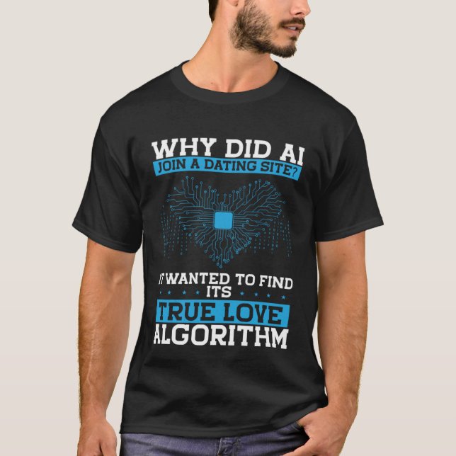 Warum hat sich die AI an einer Verabredet Website  T-Shirt (Vorderseite)