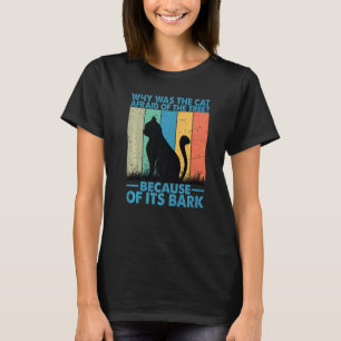 Warum hatte die Katze Angst vor dem Baum T-Shirt