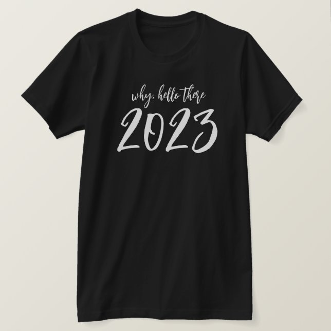 Warum Hello There 2023 Silvester T - Shirt (Design vorne)