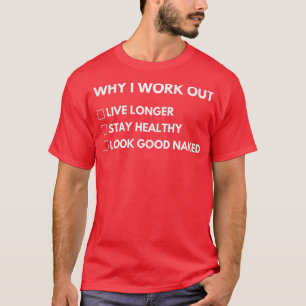 Warum ich arbeite, witzige Gymnastik-Fitness Gründ T-Shirt