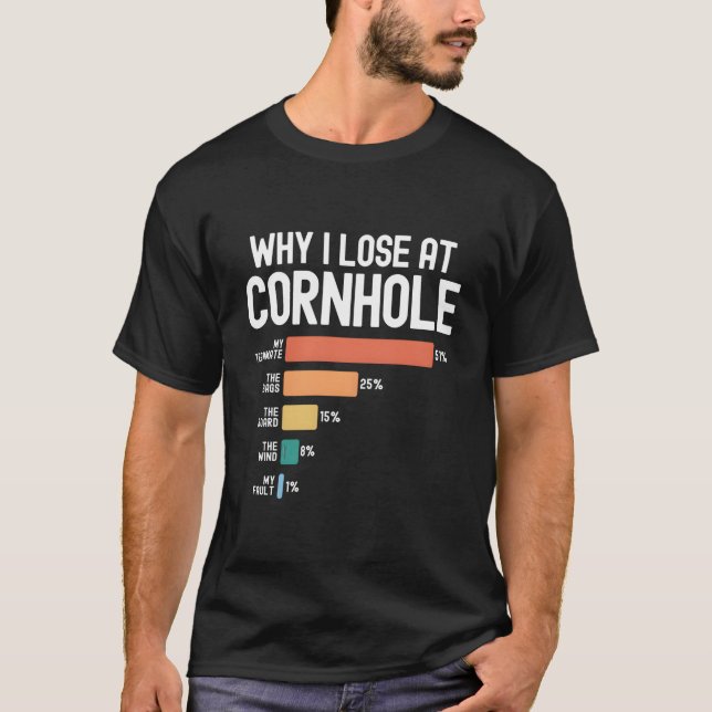 Warum ich bei Cornhole verliere T-Shirt (Vorderseite)