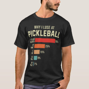 Warum ich beim Pickleball Player Funny Pickleballe T-Shirt