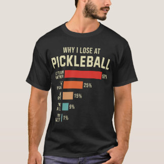 Warum ich beim Pickleball Player Funny Pickleballe T-Shirt