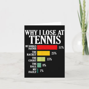 Warum ich beim Tennis verliere Lustige Tennisspiel Karte