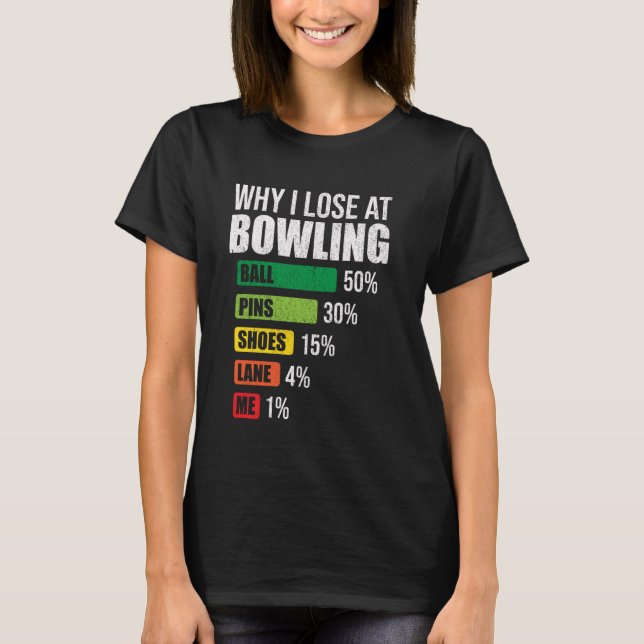 Warum ich das Sprichwort Bowling Funny Bowling Pla T-Shirt (Vorderseite)