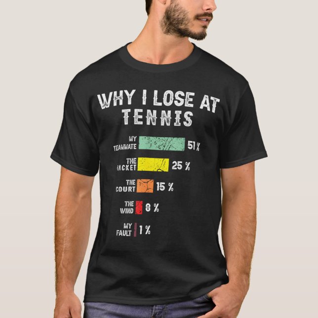 Warum ich den Tennis Spaß Funny Tennis Player für  T-Shirt (Vorderseite)