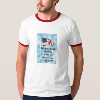 Warum ich drücke 1 für Englisch sollte T-Shirt
