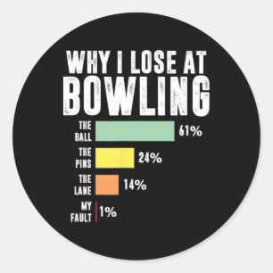 Warum ich im Bowling verliert Runder Aufkleber