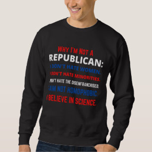 Warum ich kein Republikaner bin - Demokratische Li Sweatshirt