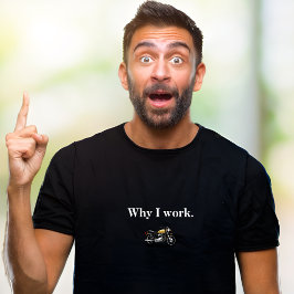 Warum ich Motorrad-T - Shirt arbeite