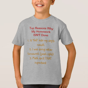 Warum ich nicht meine Hausaufgaben tat T-Shirt