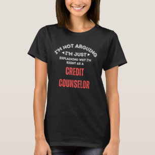 warum ich recht habe Grafik für Kreditberater T-Shirt
