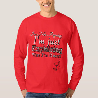 Warum ich Recht habe T-Shirt