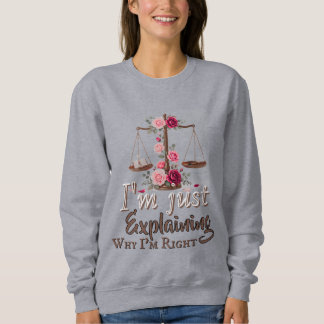 Warum ich Recht habe T-Shirt Sweatshirt