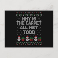 Warum ist der Teppich ganz nass, Todd?