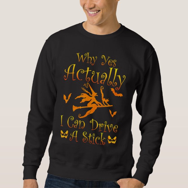 Warum Ja Eigentlich Ich Kann Fahren Ein Schaltgetr Sweatshirt (Vorderseite)