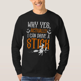 Warum Ja Eigentlich Ich Kann Fahren Ein Schaltgetr T-Shirt