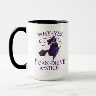 Warum ja ICan Drive A Stick Tasse Party Funny Hexe