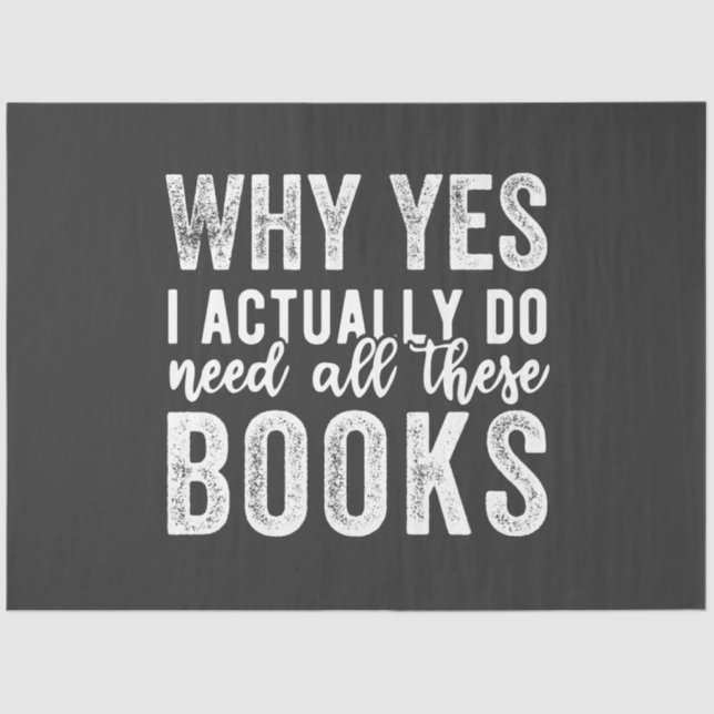 Warum ja, ich brauche wirklich all diese Bücher Seidenpapier (Vorderseite)