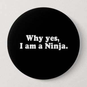 WARUM JA, ICH EIN NINJA BIN. T - Shirt Button